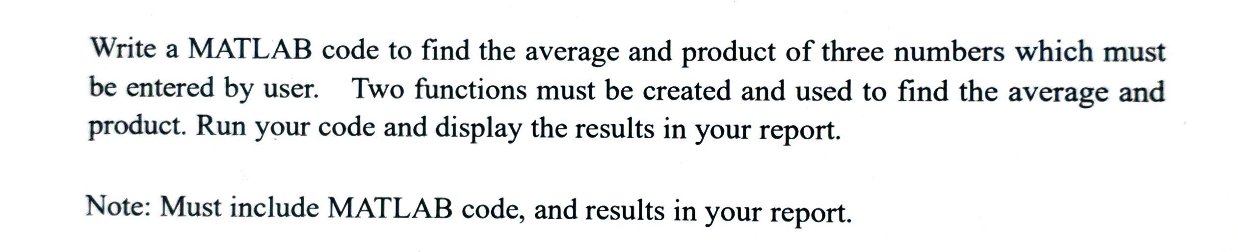 Solved Write a MATLAB code to find the average and product | Chegg.com