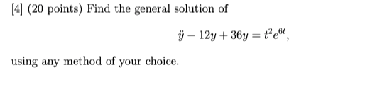 Solved [4] (20 points) Find the general solution of ☺ - | Chegg.com