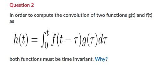 Solved Question 2 In Order To Compute The Convolution Of Two | Chegg.com