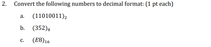 Solved 2. Convert The Following Numbers To Decimal Format: 