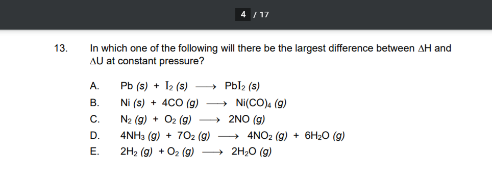 Solved 4 / 17 13. In which one of the following will there | Chegg.com