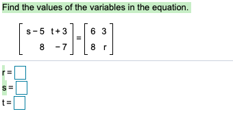 Solved Find the values of the variables in the equation. | Chegg.com
