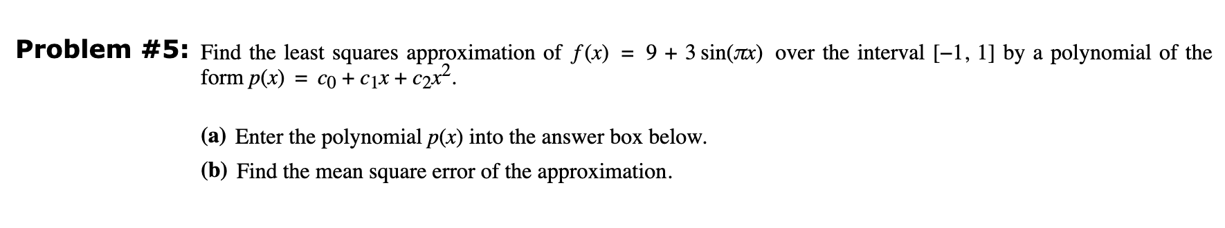 Solved Problem #5: Find the least squares approximation of | Chegg.com