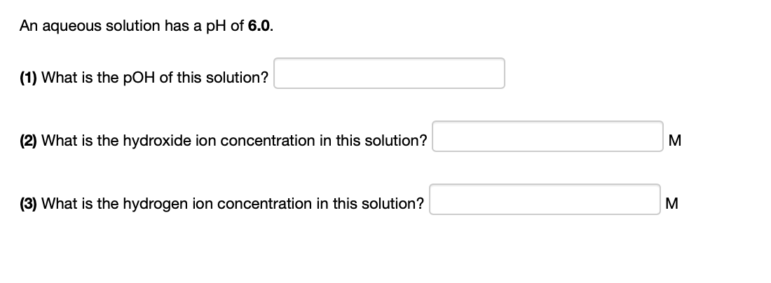 a solution with a ph of 6.0 is