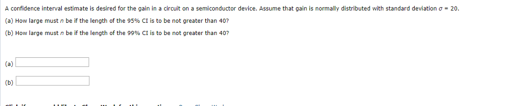 Solved A confidence interval estimate is desired for the | Chegg.com