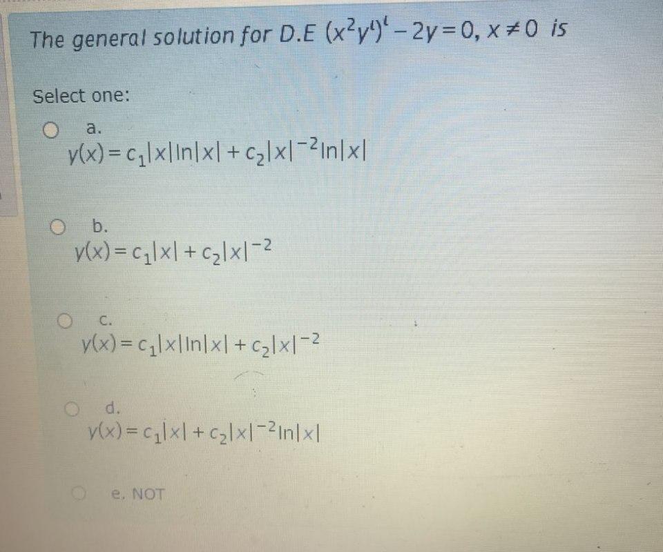Solved The General Solution For D E X Y4 2y 0 X70 Is S Chegg Com