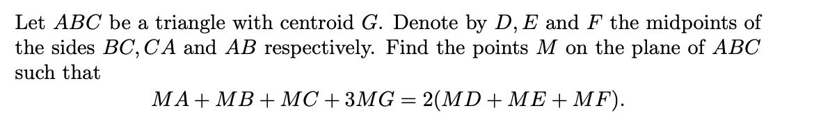 Let ABC be a triangle with centroid G. Denote by D, E | Chegg.com