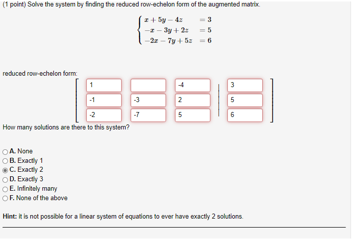 Solved 1 point Solve the system by finding the reduced Chegg