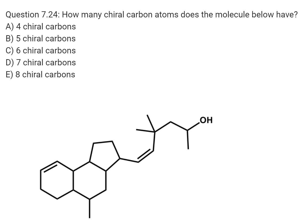 solved-question-7-24-how-many-chiral-carbon-atoms-does-the-chegg