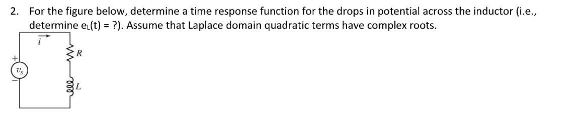 Solved 2. For the figure below, determine a time response | Chegg.com