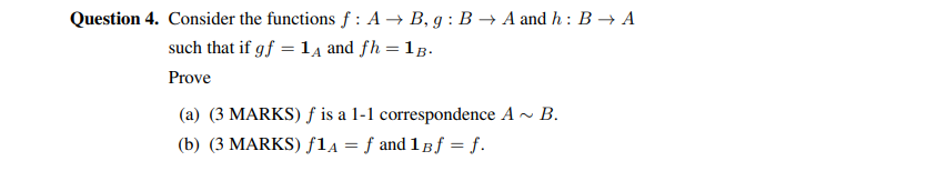 Solved Question 4. Consider The Functions F : A + B,9: B + A | Chegg.com