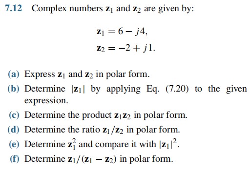 Solved 7.12 Complex Numbers Z1 And Z2 Are Given By: Z1 = 6 − | Chegg.com