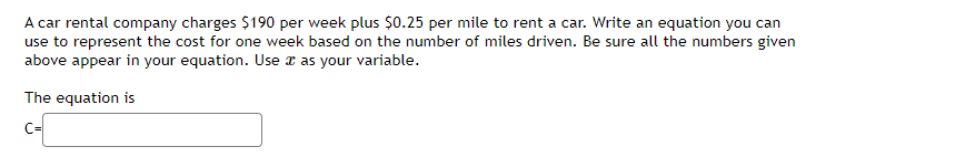 Solved A car rental company charges $190 per week plus $0.25 | Chegg.com