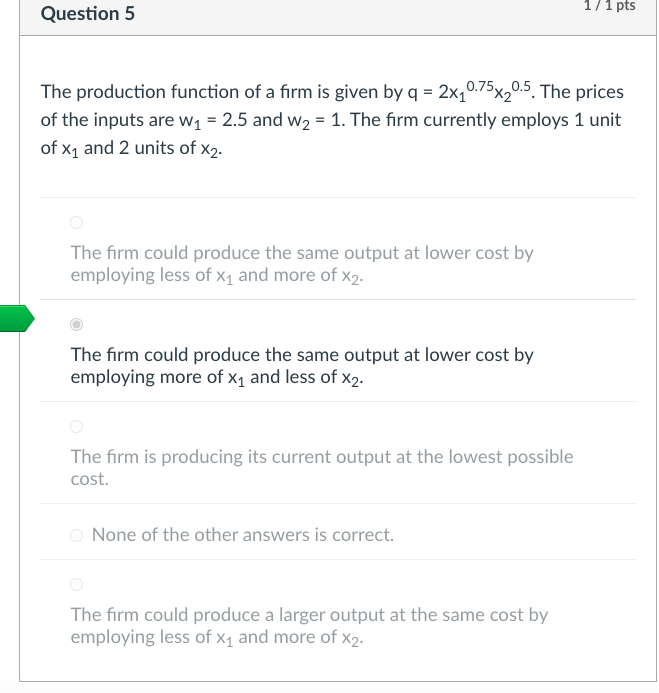 Solved Question 5 1/1 pts The production function of a firm | Chegg.com