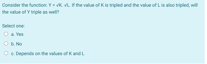 Solved Consider the function: Y = VK. VL. If the value of K | Chegg.com