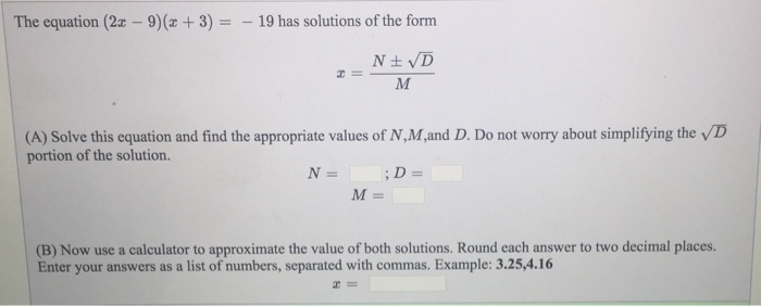 Solved The equation (2x - 9) (x + 3) = - 19 has solutions of | Chegg.com