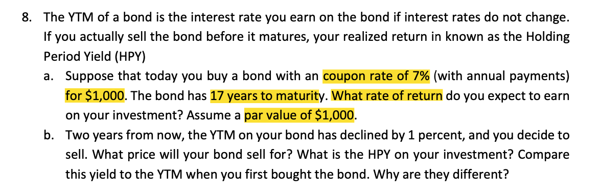 Solved 8. The YTM Of A Bond Is The Interest Rate You Earn On | Chegg.com