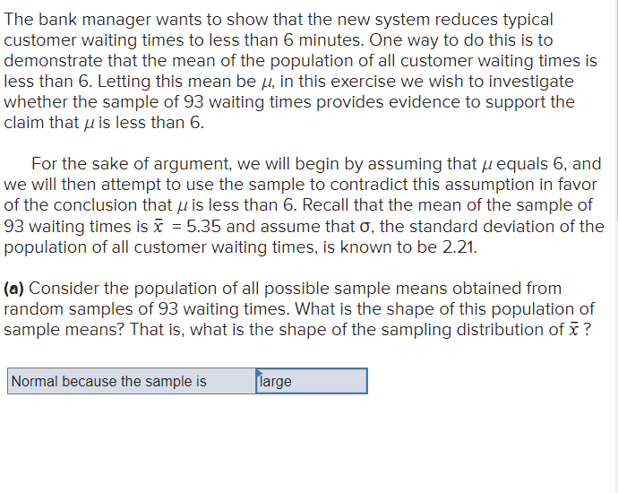 Solved The bank manager wants to show that the new system | Chegg.com