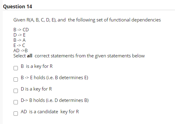 Solved Question 14 Given R(A, B, C, D, E), And The Following | Chegg.com