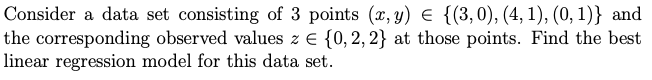 Solved Consider a data set consisting of 3 points (x, y) = | Chegg.com
