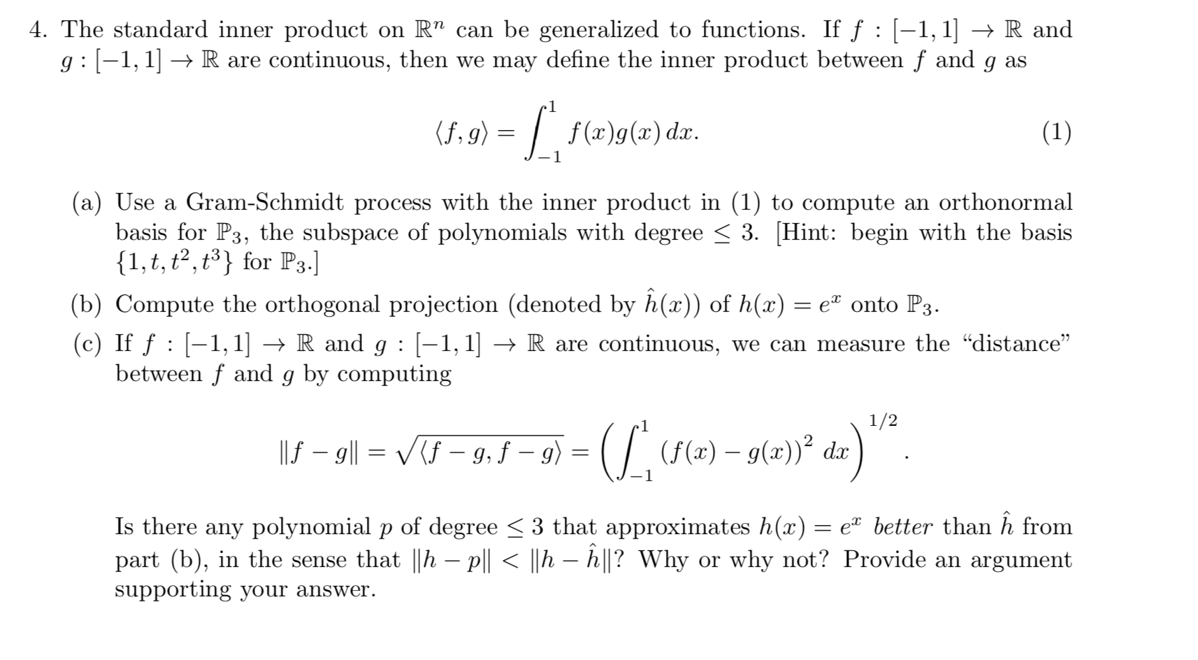 Solved 4 The Standard Inner Product On R Can Be General Chegg Com