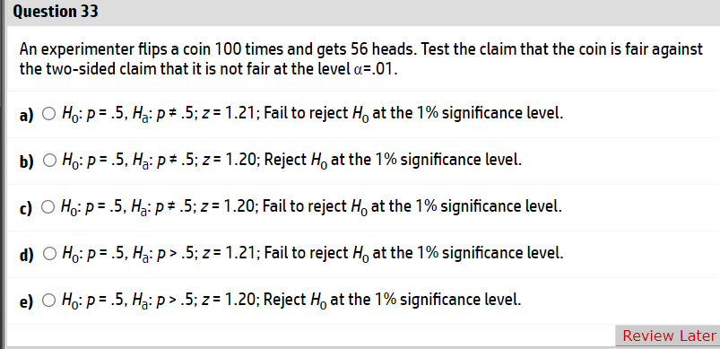 Solved Question 33 An Experimenter Flips A Coin 100 Times | Chegg.com