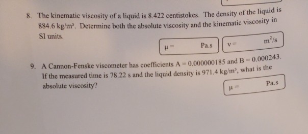 Solved 8. The kinematic viscosity of a liquid is 8422 | Chegg.com