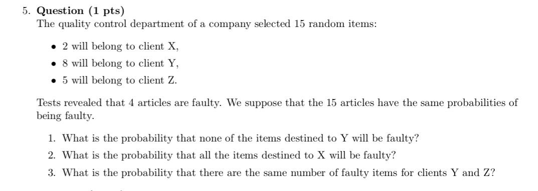 Solved 5. Question (1 pts) The quality control department of | Chegg.com