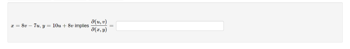\( x=8 v-7 u, y=10 u+8 v \) implies \( \frac{\partial(u, v)}{\partial(x, y)}= \)