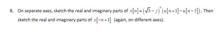 Solved On separate axes, sketch the real and imaginary parts | Chegg.com