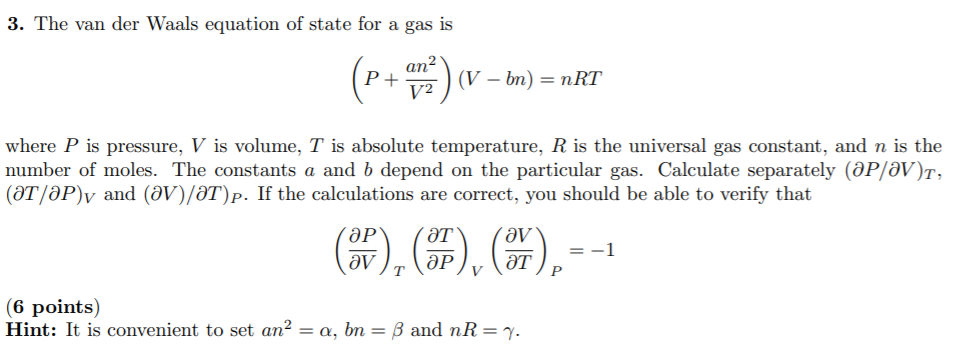 Solved 3. The van der Waals equation of state for a gas is | Chegg.com