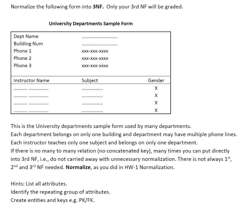 Solved Normalize the following form into 3NF. Only your 3rd | Chegg.com