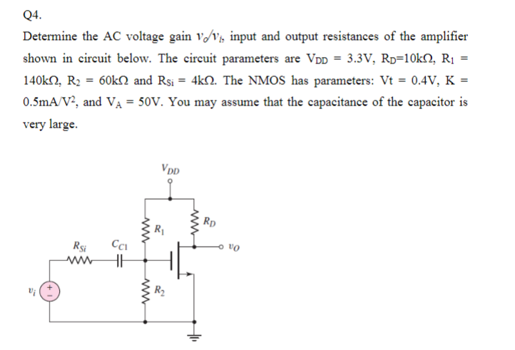 Solved 04. Determine the AC voltage gain V/vi, input and | Chegg.com