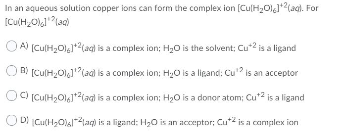 Solved In an aqueous solution copper ions can form the | Chegg.com