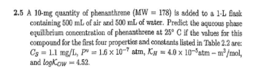 Solved 2.5 A 10 -mg quantity of phenanthrene (MW =178) is | Chegg.com