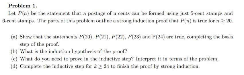 Solved Problem 1. Let P(n) Be The Statement That A Postage | Chegg.com