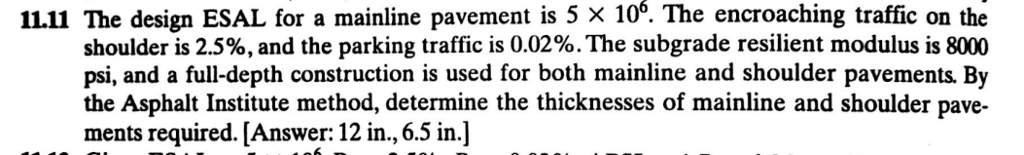 Solved 11.11 The design ESAL for a mainline pavement is 5 × | Chegg.com