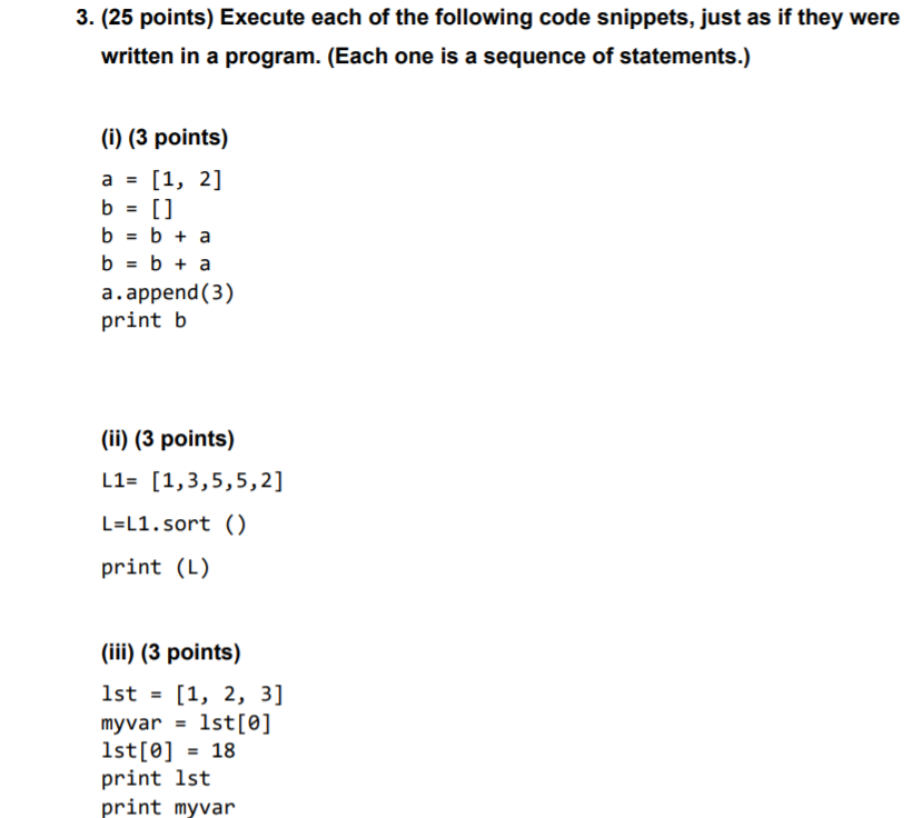 Solved 3. (25 points) Execute each of the following code | Chegg.com