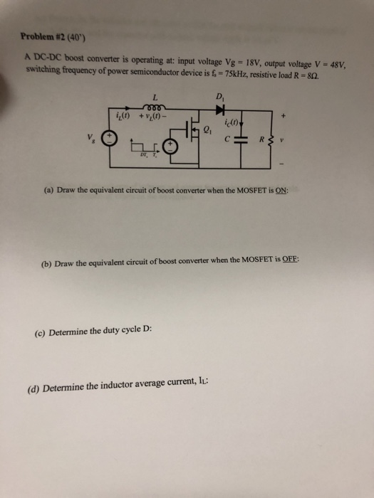 Solved Problem #2 (40) A DC-DC Boost Converter Is Operating | Chegg.com