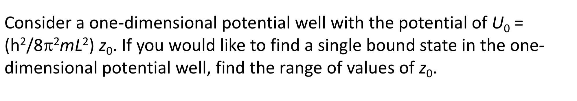 Solved Consider a one-dimensional potential well with the | Chegg.com