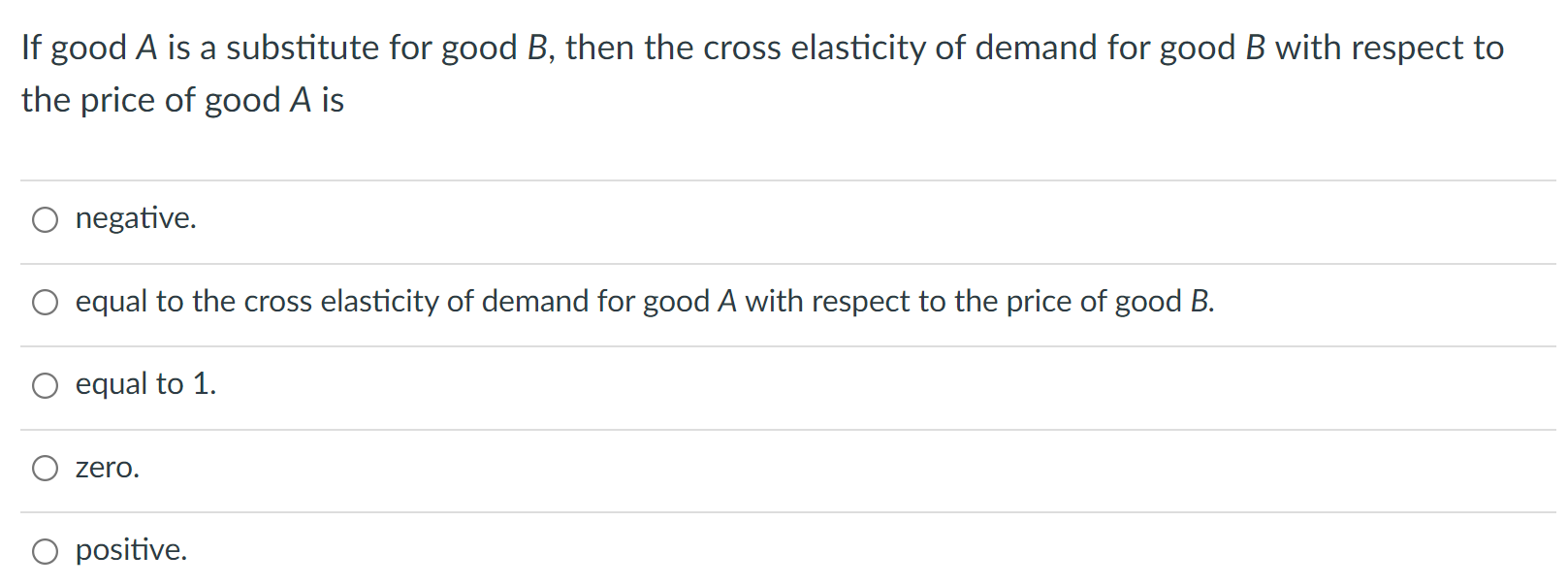 Solved If Good A Is A Substitute For Good B, Then The Cross | Chegg.com