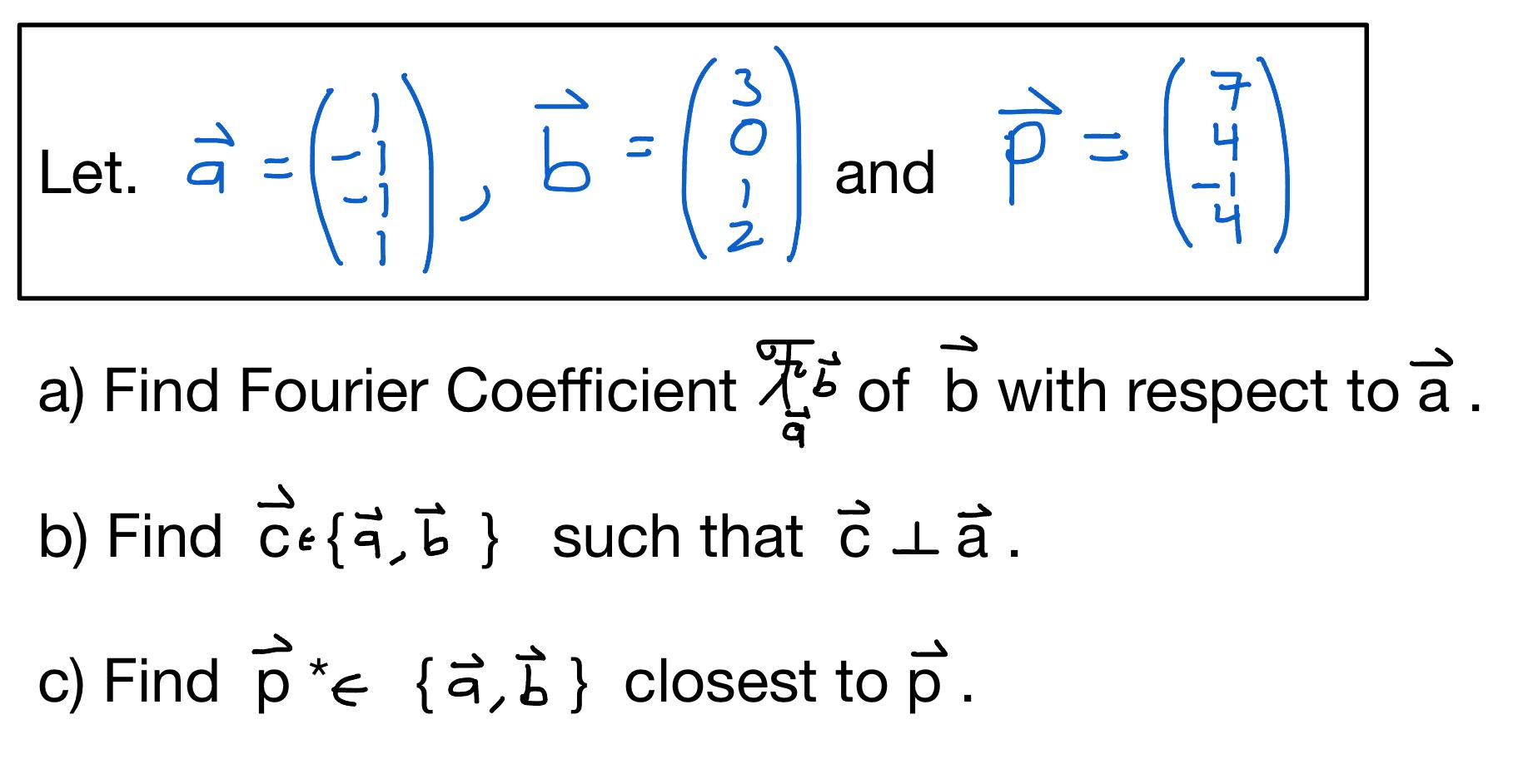 Solved Let. A=⎝⎛1−1−11⎠⎞,b=⎝⎛3012⎠⎞ And P=⎝⎛74−14⎠⎞ A) Find | Chegg.com