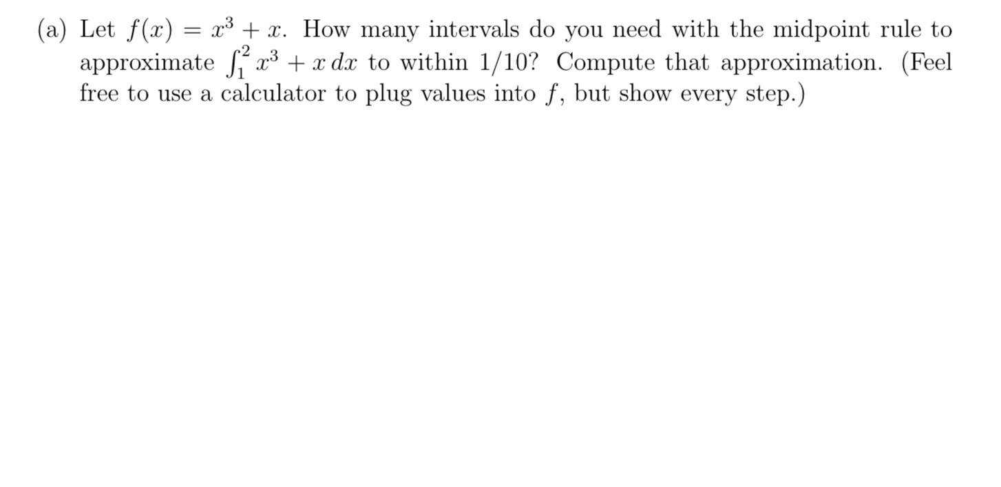 Solved A Let F X X3 X How Many Intervals Do You Need