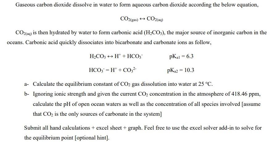 Gaseous carbon dioxide dissolve in water to form | Chegg.com