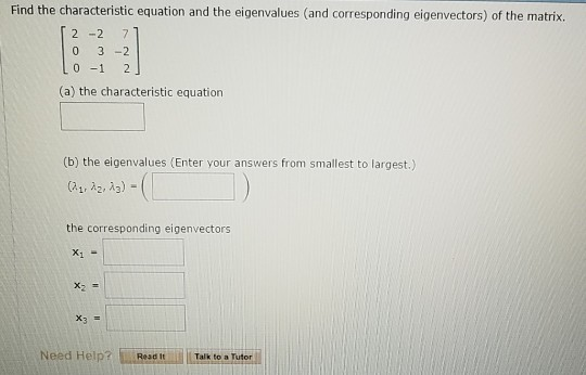 Solved Find the characteristic equation and the eigenvalues | Chegg.com