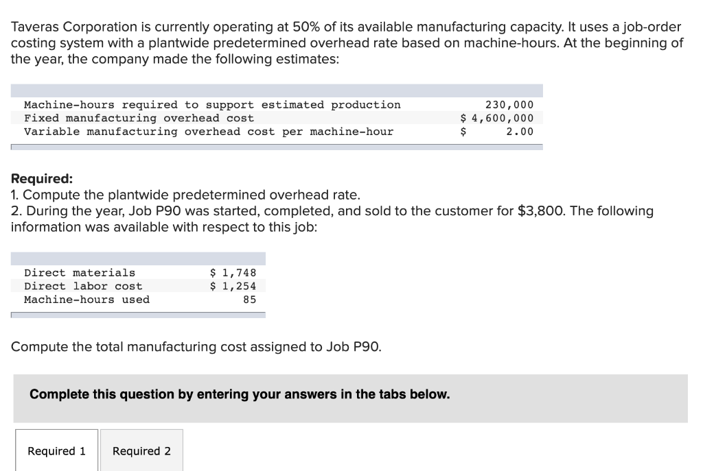 solved-taveras-corporation-is-currently-operating-at-50-of-chegg