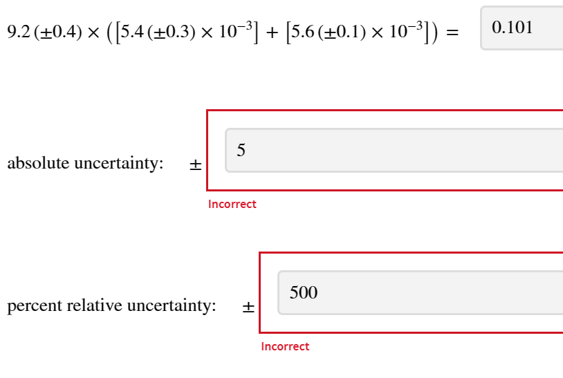Solved 9.2(±0.4)×([5.4(±0.3)×10−3]+[5.6(±0.1)×10−3])= | Chegg.com