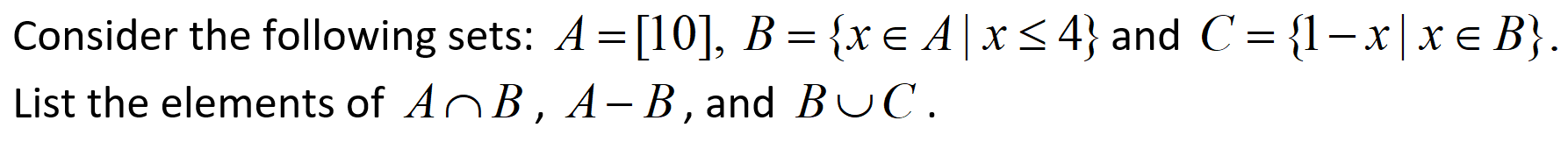 Solved - = = Consider The Following Sets: A=[10], B = {x € A | Chegg.com