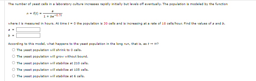 The number of yeast cells in a laboratory culture increases rapidly initially but levels off eventually. The population is mo