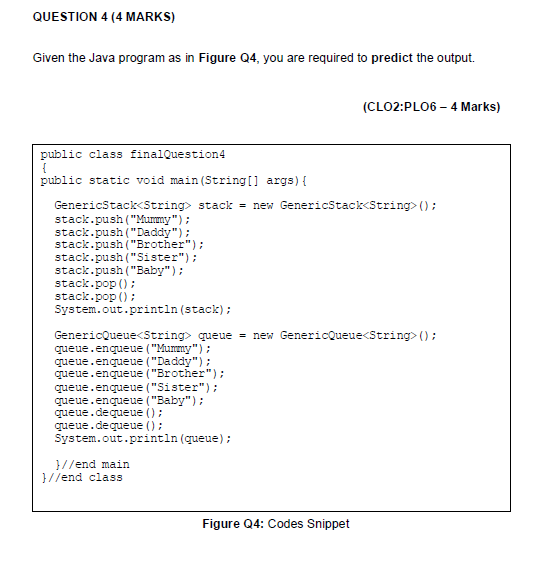 Solved QUESTION 4 (4 MARKS) Given the Java program as in | Chegg.com